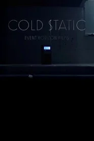 Cold Static