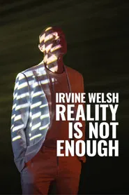 Irvine Welsh: Reality Is Not Enough