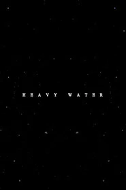 Heavy Water
