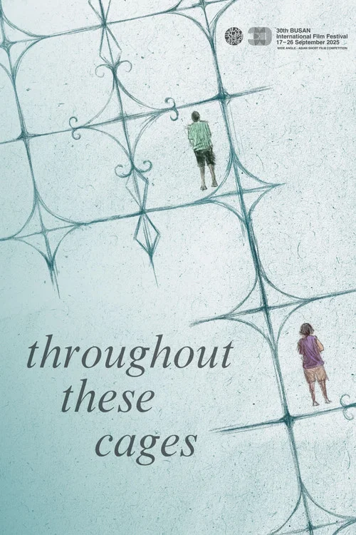 Throughout These Cages