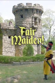 Fair Maiden!
