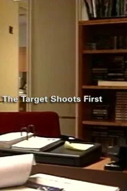 The Target Shoots First