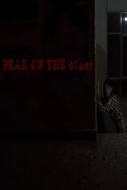 FEAR OF THE other