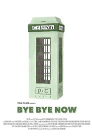 Bye Bye Now