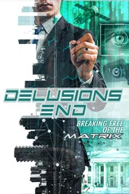 Delusions End: Breaking Free of the Matrix