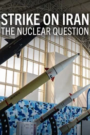 Strike on Iran: The Nuclear Question