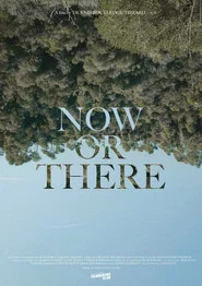Now or There