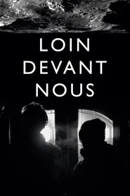 Loin devant nous