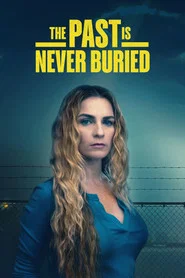 The Past Is Never Buried