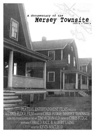 Documentary of the Mersey Townsite