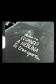 Amo-te quando a neblina te transporta