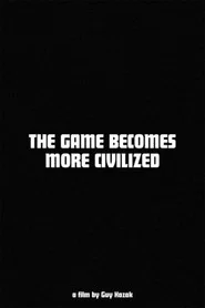 The Game Becomes More Civilized
