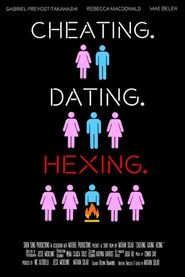 Cheating. Dating. Hexing.