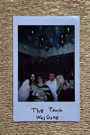 The Touch Was Gone