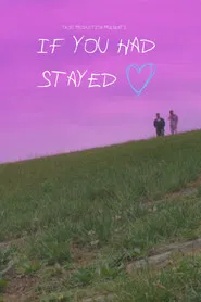 If You had Stayed