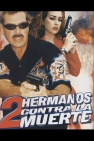 Dos Hermanos Contra La Muerte