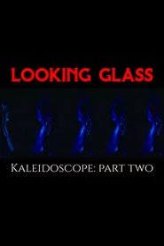 Kaleidoscope: Part Two