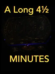 A Long Four-and-a-Half Minutes