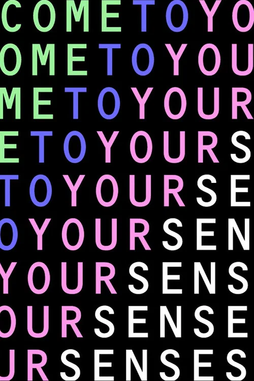 Come To Your Senses