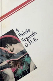 The Passion According to G.H.B.