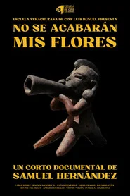 No Se Acabarán Mis Flores