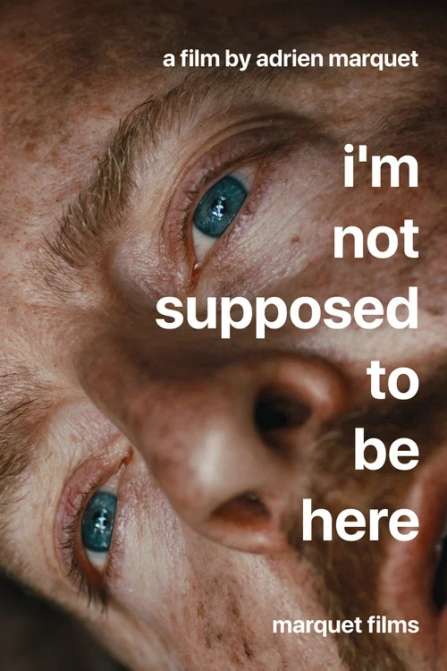 I'm Not Supposed To Be Here