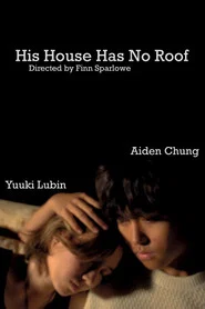 His House Has No Roof
