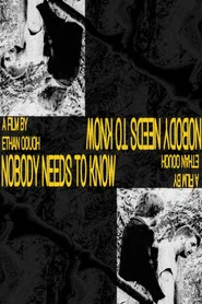 Nobody Needs To Know