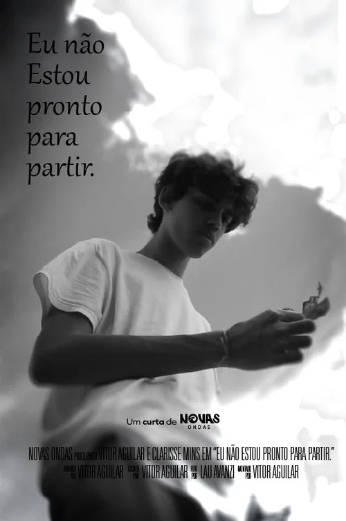 Eu não estou pronto para partir.