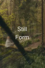 Still Form