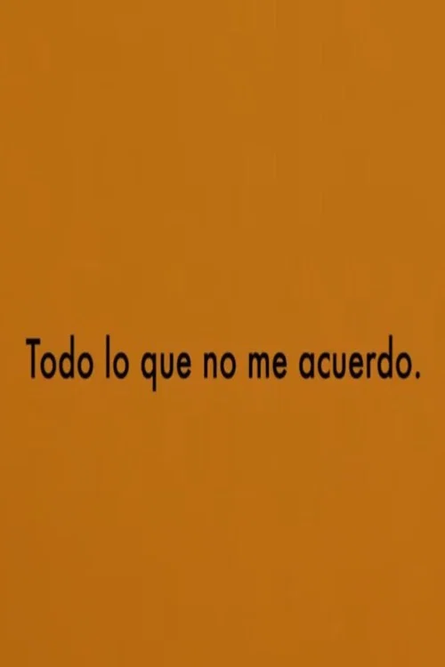 Todo lo que no me acuerdo