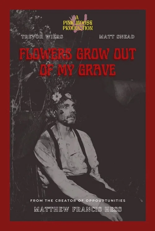 Flowers Grow Out of My Grave