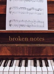 Broken Notes