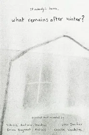 If nobody's home, what remains after winter?