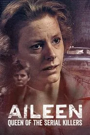 Aileen: Queen of the Serial Killers