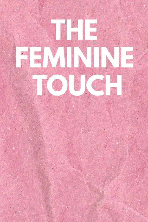 The Feminine Touch
