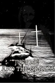 Just Me and the Graves