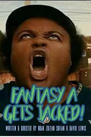 Fantasy A Gets Jacked!