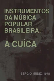 Instrumentos da Música Popular Brasileira - A Cuíca