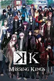 K: Missing Kings