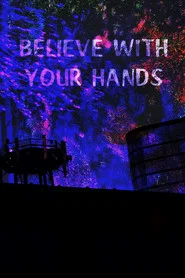 Believe With Your Hands
