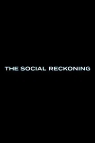 The Social Reckoning