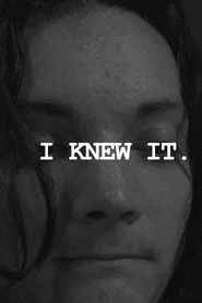 I Knew It.