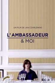The Ambassador & Me