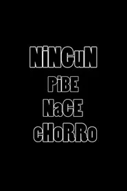 Ningún pibe nace chorro