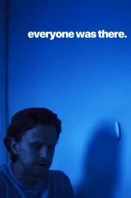 Everyone Was There