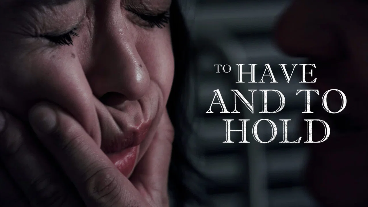 To Have And To Hold