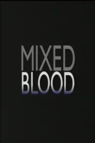 Mixed Blood