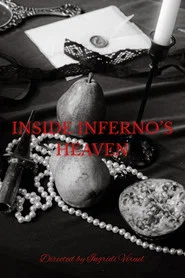 INSIDE INFERNO’S HEAVEN