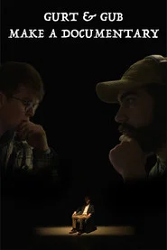 Gurt & Gub Make A Documentary